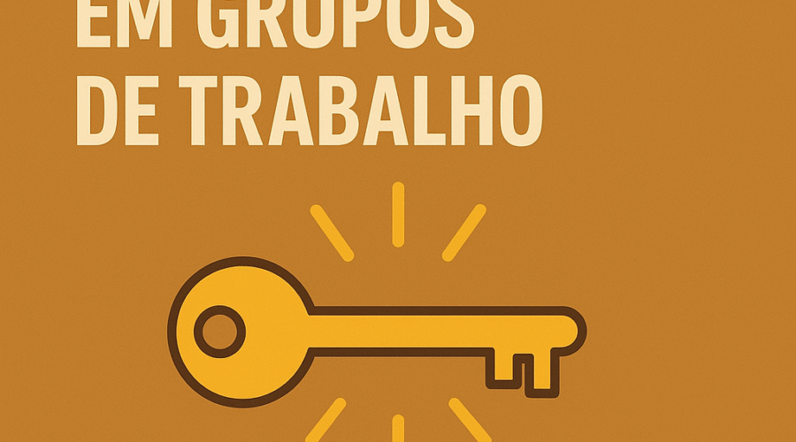 Chave para se Destacar em Grupos de Trabalho